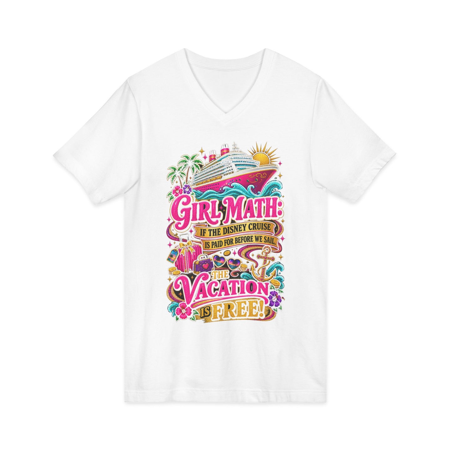Cruise Vacation V-Neck Tee — "Girl Math" & "Sail Now" Graphic Shirt