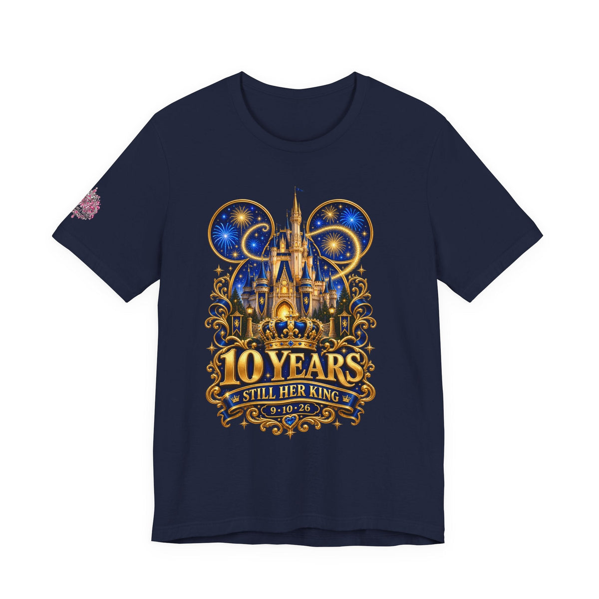 Anniversary Custom T-Shirt — "10 Years Still Her King" Personalized Castle Design - Getmgirlzworld Shop