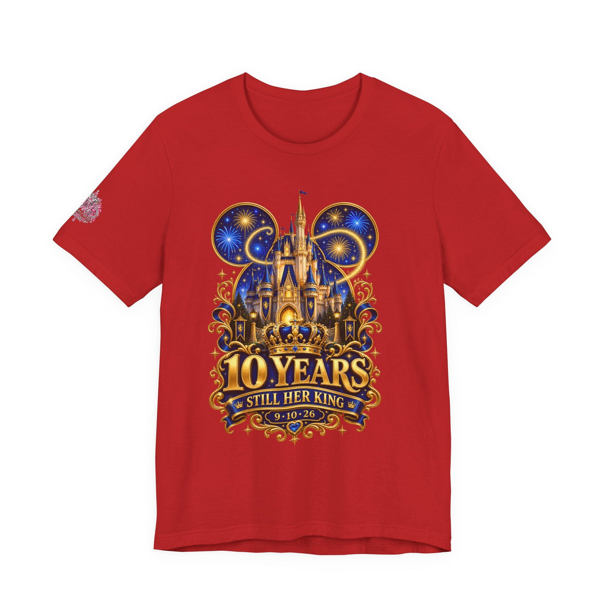 Anniversary Custom T-Shirt — "10 Years Still Her King" Personalized Castle Design - Getmgirlzworld Shop