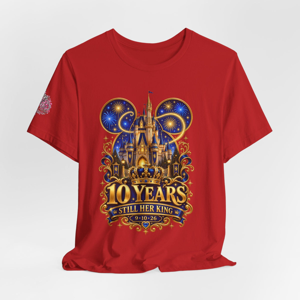 Anniversary Custom T-Shirt — "10 Years Still Her King" Personalized Castle Design - Getmgirlzworld Shop