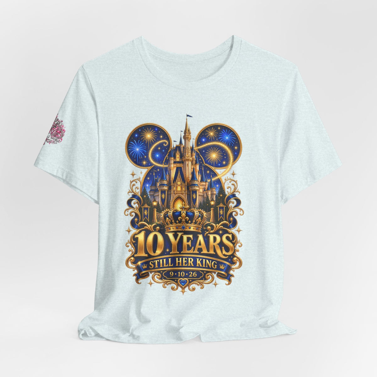 Anniversary Custom T-Shirt — "10 Years Still Her King" Personalized Castle Design - Getmgirlzworld Shop