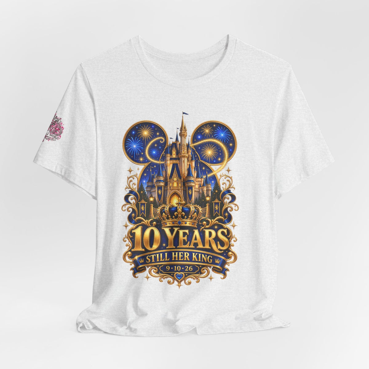 Anniversary Custom T-Shirt — "10 Years Still Her King" Personalized Castle Design - Getmgirlzworld Shop