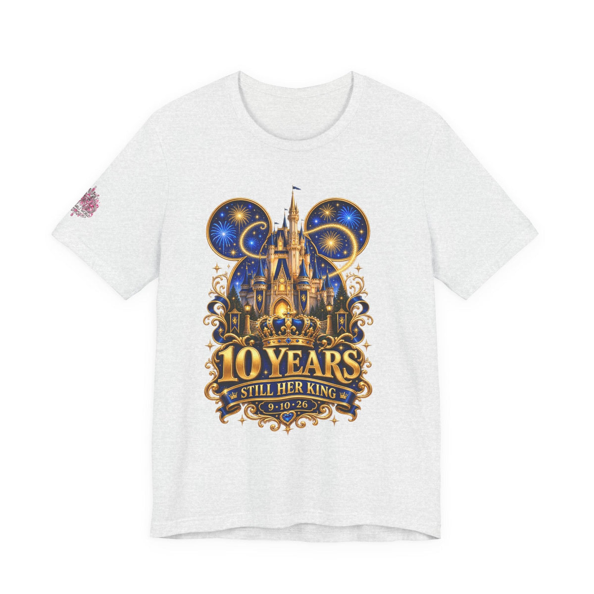 Anniversary Custom T-Shirt — "10 Years Still Her King" Personalized Castle Design - Getmgirlzworld Shop