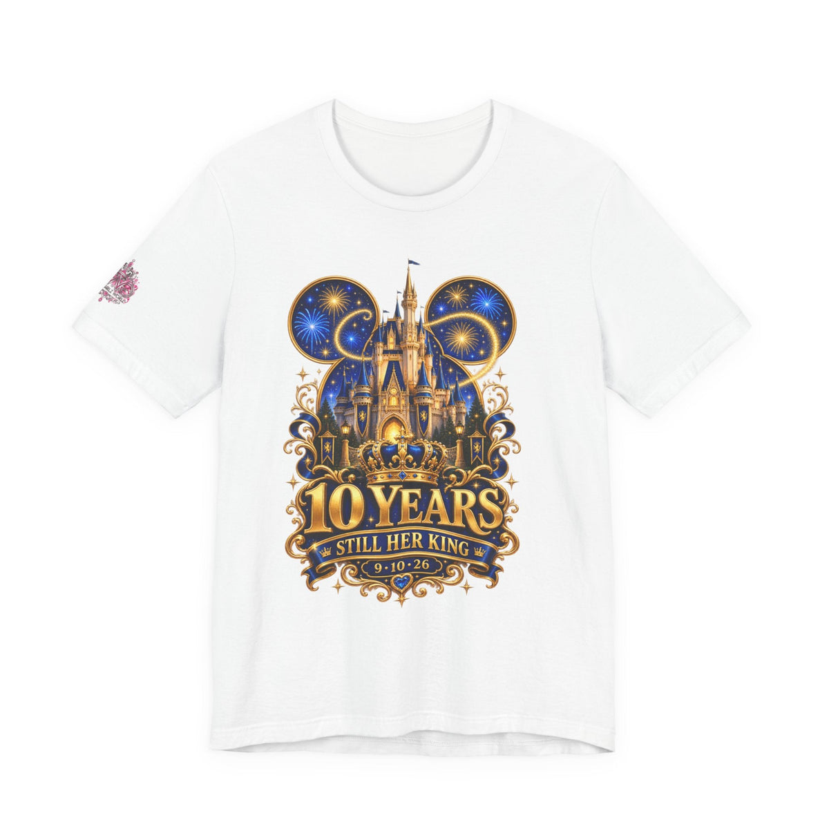 Anniversary Custom T-Shirt — "10 Years Still Her King" Personalized Castle Design - Getmgirlzworld Shop