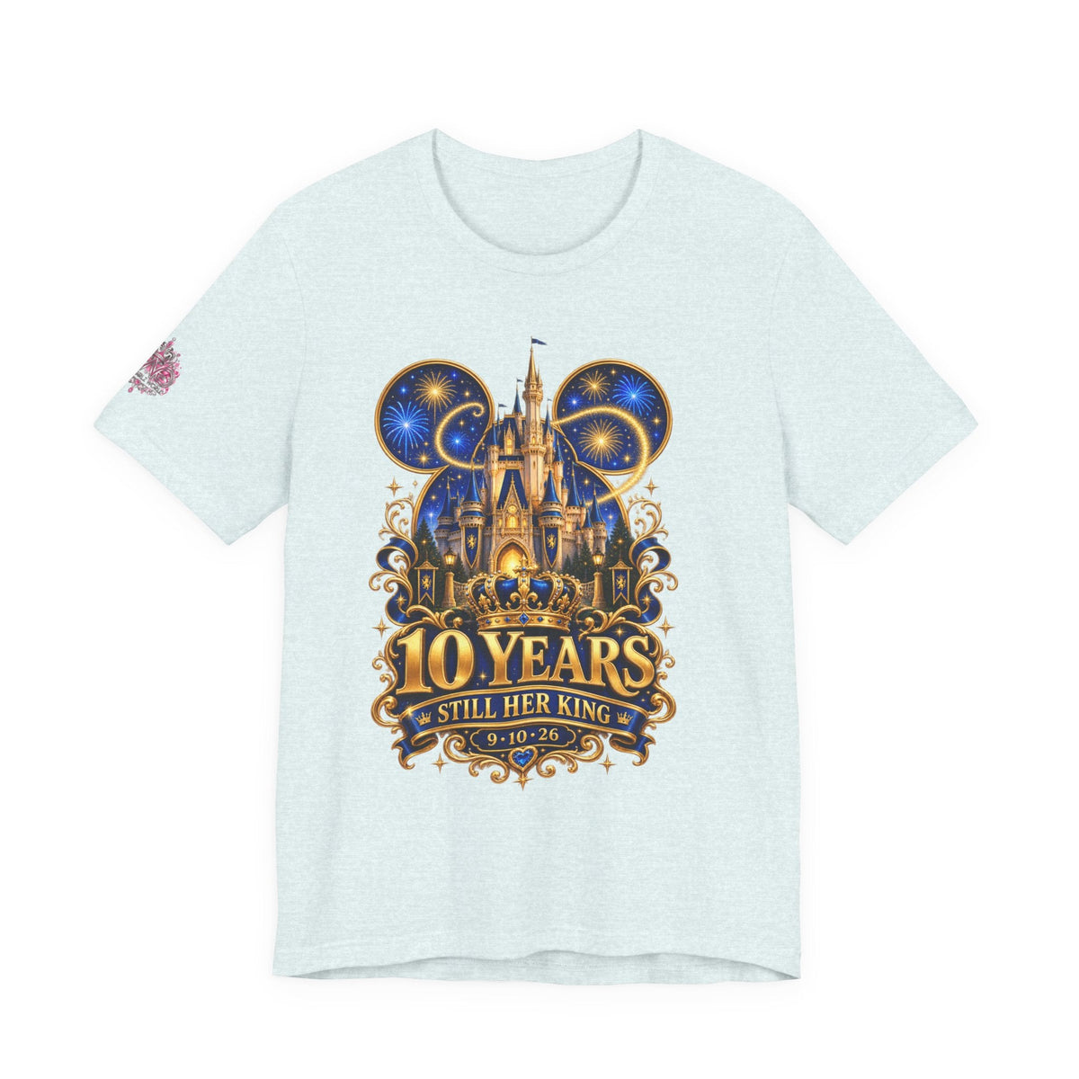 Anniversary Custom T-Shirt — "10 Years Still Her King" Personalized Castle Design - Getmgirlzworld Shop