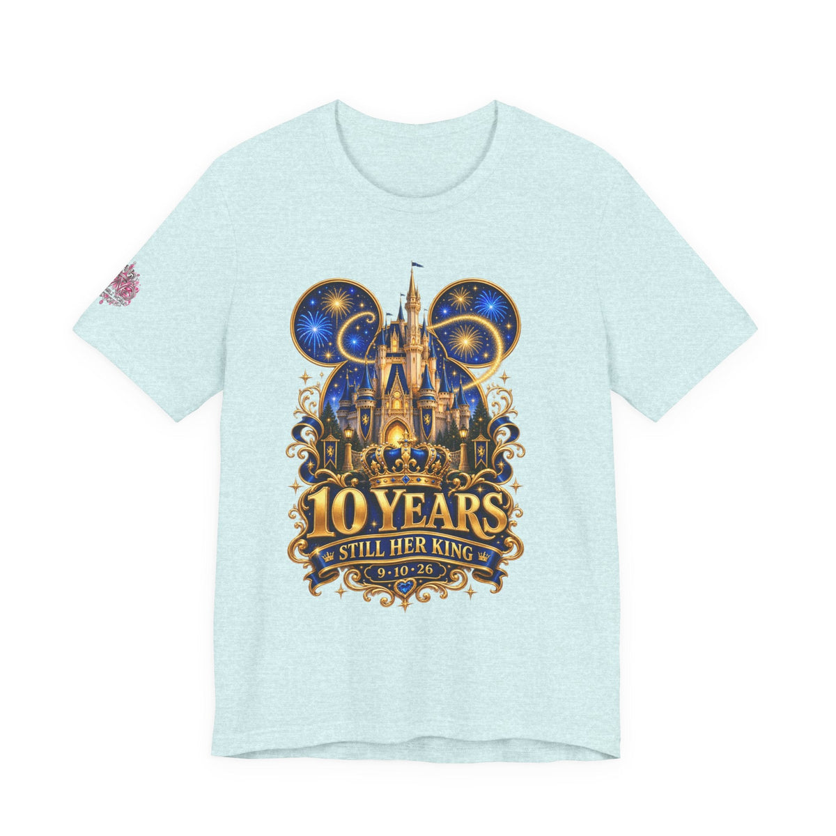 Anniversary Custom T-Shirt — "10 Years Still Her King" Personalized Castle Design - Getmgirlzworld Shop