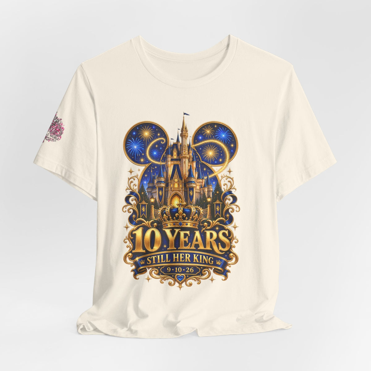 Anniversary Custom T-Shirt — "10 Years Still Her King" Personalized Castle Design - Getmgirlzworld Shop