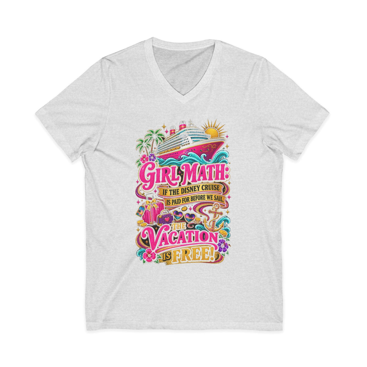 Cruise Vacation V-Neck Tee — "Girl Math" & "Sail Now" Graphic Shirt - Getmgirlzworld Shop
