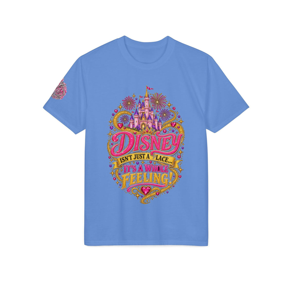 Disney Isn’t Just a Place — It’s a Feeling T-Shirt - Getmgirlzworld Shop