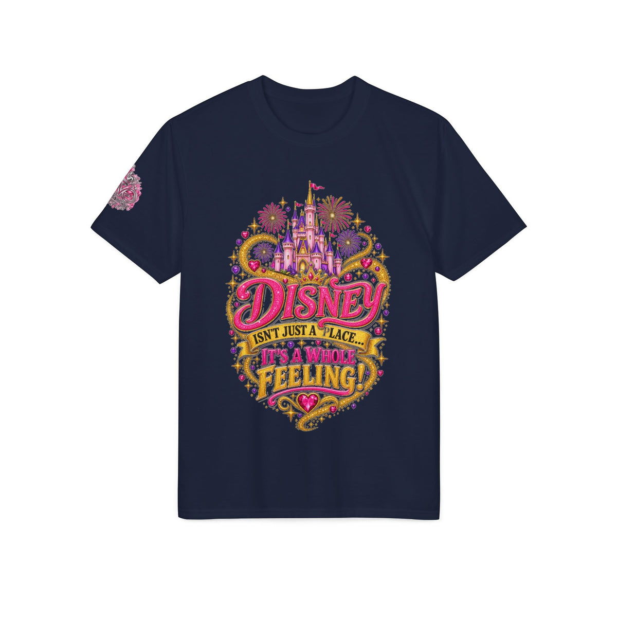 Disney Isn’t Just a Place — It’s a Feeling T-Shirt - Getmgirlzworld Shop