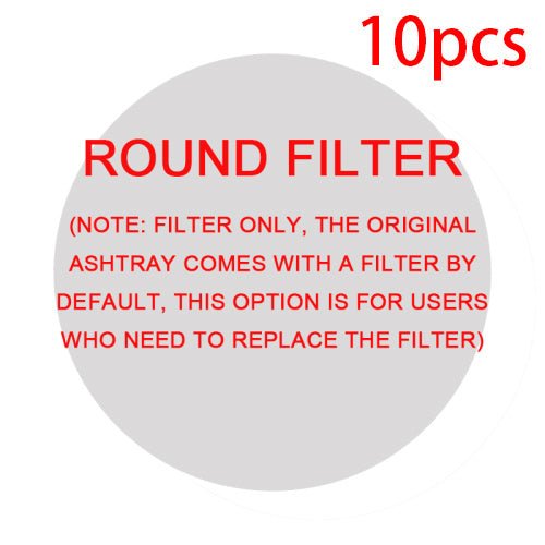10-pack of round replacement filters for smoke removal ashtrays. Filter only; ashtray not included.
